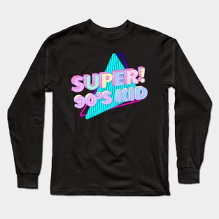 Super! 90's Kid Long Sleeve T-Shirt